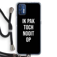 Ik pak nooit op - Zwart: Motorola Moto G9 Plus Transparant Hoesje met koord
