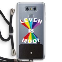 Het Leven Is Mooi: LG G6 Transparant Hoesje met koord