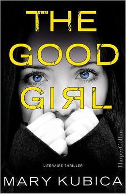 The good girl (Nederlandse editie) - Mary Kubica - ebook