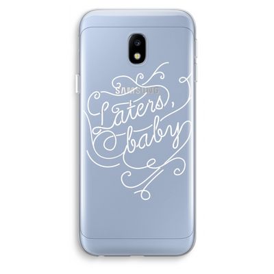 Laters, baby: Samsung Galaxy J3 (2017) Transparant Hoesje