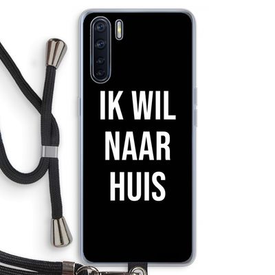 Ik wil naar huis - Zwart: Oppo A91 Transparant Hoesje met koord