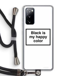 Black is my happy color: Samsung Galaxy S20 FE / S20 FE 5G Transparant Hoesje met koord