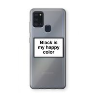 Black is my happy color: Samsung Galaxy A21s Transparant Hoesje