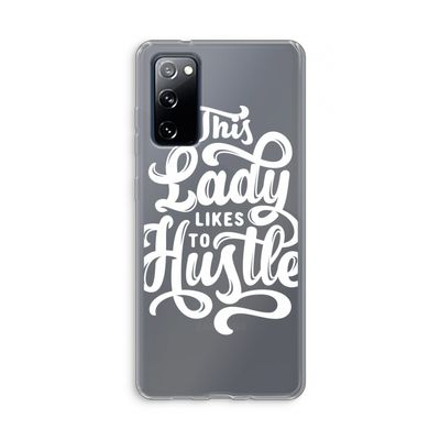 Hustle Lady: Samsung Galaxy S20 FE / S20 FE 5G Transparant Hoesje