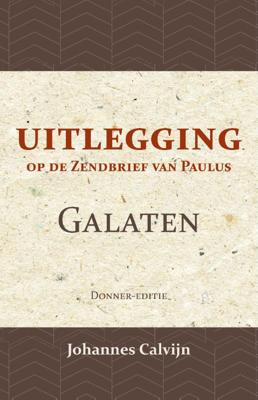 Uitlegging op den Zendbrief van Paulus aan de Galaten (Paperback)