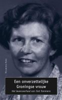 Een onverzettelijke Groningse vrouw - Siet Tammens, Marius de Smet, - ebook