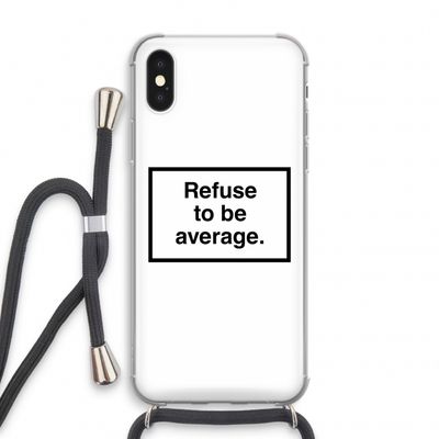 Refuse to be average: iPhone X Transparant Hoesje met koord