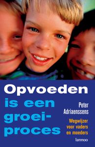Opvoeden is een groeiproces (E-boek) - Peter Adriaenssens - ebook