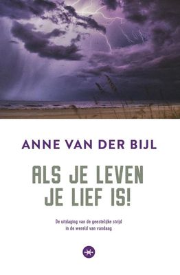 Als je leven je lief is - Anne van der Bijl - ebook