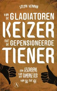 Van de gladiatorenkeizer tot de gepensioneerde tiener - Stijn Vennik - ebook