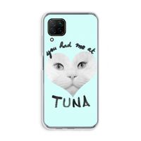 You had me at tuna: Huawei P40 Lite Transparant Hoesje