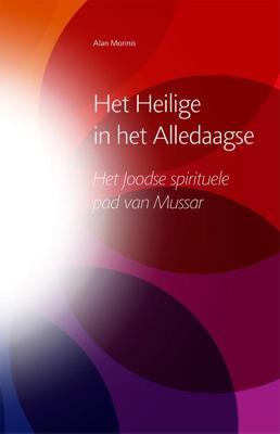 Het heilige in het alledaagse (Paperback)