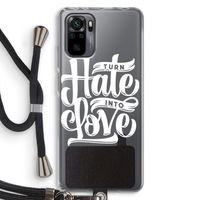Turn hate into love: Xiaomi Redmi Note 10 Pro Transparant Hoesje met koord