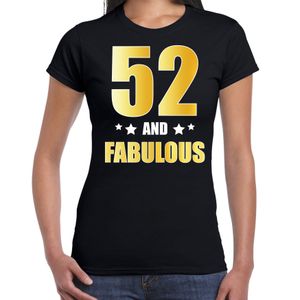 52 and fabulous verjaardag cadeau t-shirt / shirt goud 52 jaar zwart voor dames