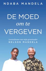 De moed om te vergeven - Ndaba Mandela - ebook