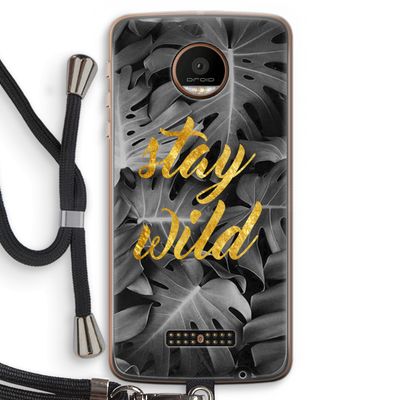 Stay wild: Motorola Moto Z Force Transparant Hoesje met koord
