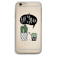 Hey you cactus: iPhone 6 Plus / 6S Plus Transparant Hoesje