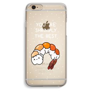 You're Shrimply The Best: iPhone 6 / 6S Transparant Hoesje