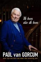 Ik ben die ik ben, Paul van Gorcum (Paperback)