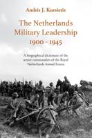 The Netherlands Military Leadership 1900 - 1945 (Paperback)