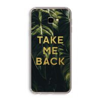 Take me back: Samsung Galaxy J4 Plus Transparant Hoesje