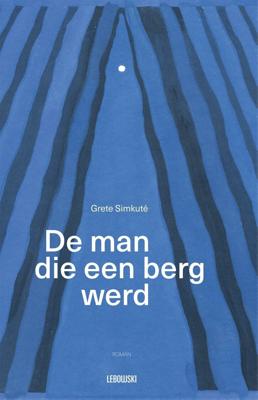 De man die een berg werd (Paperback)