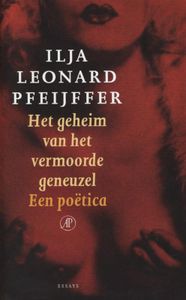 Het geheim van het vermoorde geneuzel - Ilja Leonard Pfeijffer - ebook