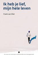 Ik heb je lief, mijn hele leven (Paperback)