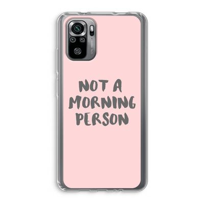 Morning person: Xiaomi Redmi Note 10S Transparant Hoesje