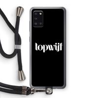 Topwijf Zwart: Samsung Galaxy A31 Transparant Hoesje met koord