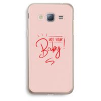 Not Your Baby: Samsung Galaxy J3 (2016) Transparant Hoesje