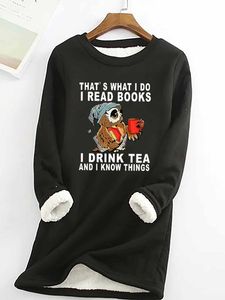 Women Owl That's What I Do I Read Books I Drink Tea And I Know Things Warmth Fleece Sweatshirt