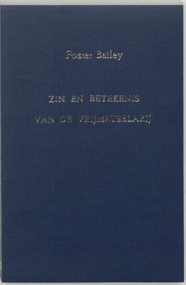 Zin en betekenis van de vrijmetselarij (Paperback)