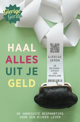 Haal alles uit je geld (Paperback)
