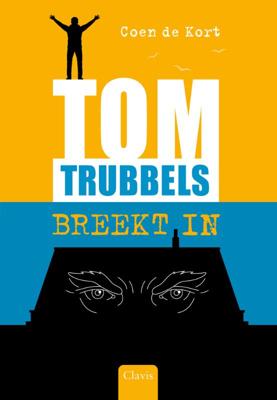 Tom Trubbels breekt in (Hardback)