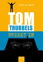 Tom Trubbels breekt in (Hardback)