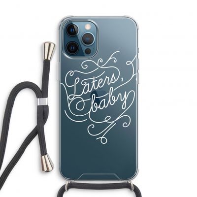 Laters, baby: iPhone 12 Pro Transparant Hoesje met koord