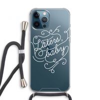 Laters, baby: iPhone 12 Pro Transparant Hoesje met koord