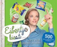 Eibertje kiest...& helpt je wekelijks duizenden calorieën besparen door slim te kiezen! - Eibertje van Halteren - ebook