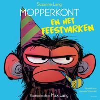 Mopperkont en het feestvarken (Hardback)