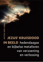Jezus&apos; kruisdood in beeld (Paperback)