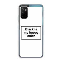 Black is my happy color: Xiaomi Poco M3 Pro 5G Transparant Hoesje