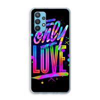 Only Love: Samsung Galaxy A32 4G Transparant Hoesje Only Love: Samsung Galaxy A32 4G Transparant Hoesje