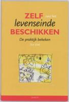 Zelf over het Levenseinde beschikken (Paperback)