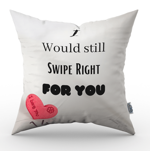 Valentijn I would still swipe right for you 1 - Pillow Buddies