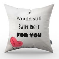 Valentijn I would still swipe right for you 1 - Pillow Buddies