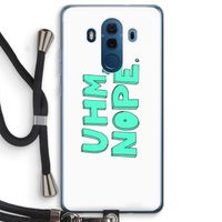 UHM, NOPE.: Huawei Mate 10 Pro Transparant Hoesje met koord