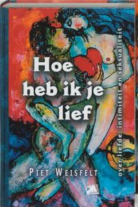 Hoe heb ik je lief (Paperback)