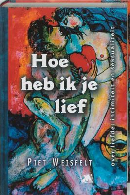 Hoe heb ik je lief (Paperback)