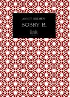 Bobby B. (Paperback)